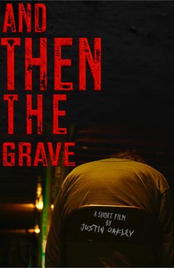 And Then the Grave