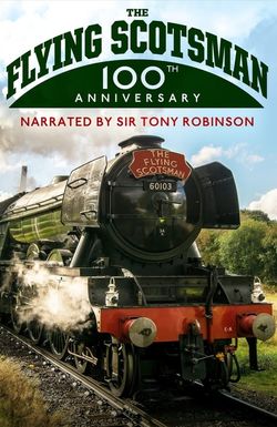 The Flying Scotsman - 100th Anniversary