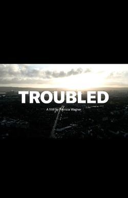 Troubled