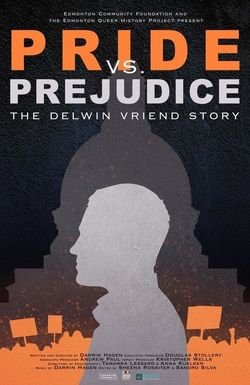 Pride Vs. Prejudice: The Delwin Vriend Story
