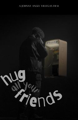 Hug All Your Friends