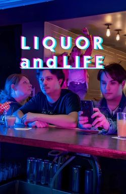 Liquor and Life
