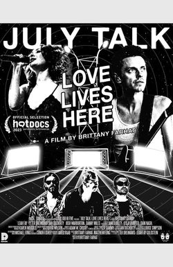 July Talk: Love Lives Here