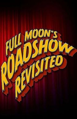 Full Moon's Roadshow Revisited