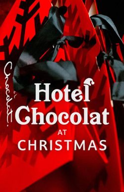 Hotel Chocolat at Christmas