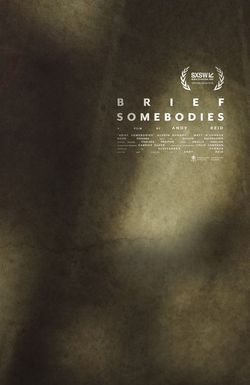 Brief Somebodies