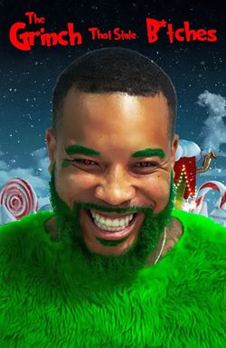 The Grinch That Stole Bitches
