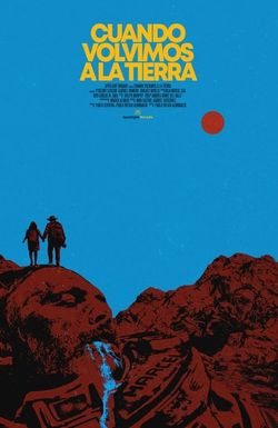 Cuando Volvimos A La Tierra
