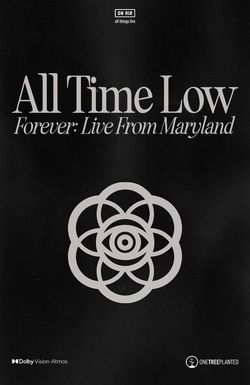 All Time Low Forever: Live from Maryland