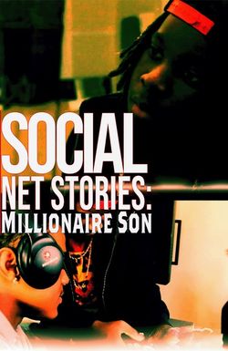 Social Net Stories: Millionaire Son