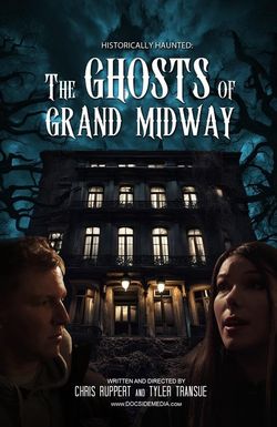 Historically Haunted: The Ghosts of Grand Midway