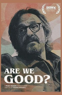 Are We Good?