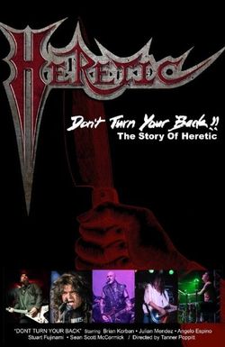 Don't Turn Your Back: The Story of Heretic
