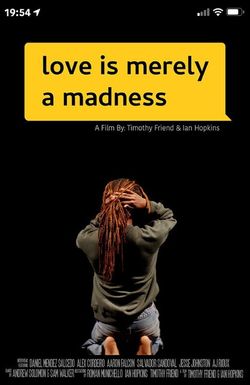 Love is Merely a Madness