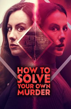 How to Solve Your Own Murder