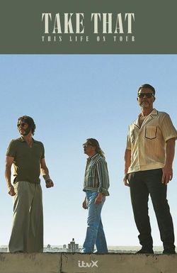 Take That: This Life - Live in Concert