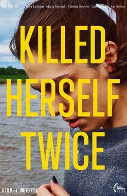 Killed Herself Twice