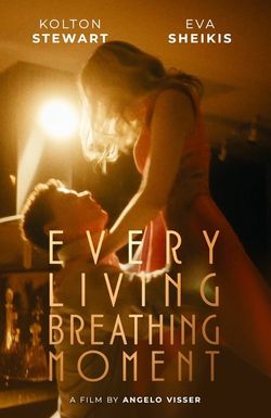 Every Living Breathing Moment