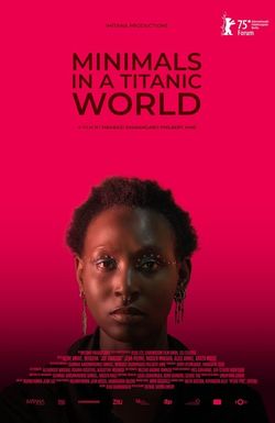 Minimals in a Titanic World