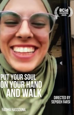 Put Your Soul on Your Hand and Walk