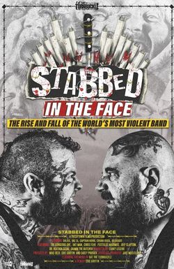 Stabbed in the Face: The Rise and Fall of the World's Most Violent Band
