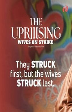 Wives on Strike: The Uprising