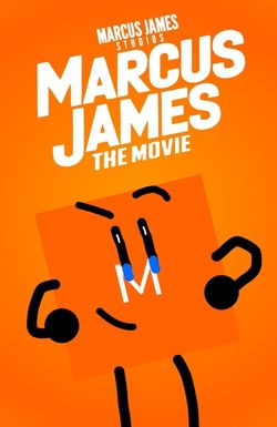 Marcus James: The Movie