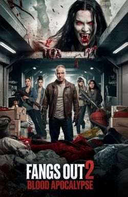 Fangs Out 2: Blood Apocalypse