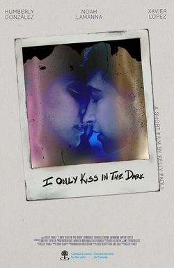 I Only Kiss In The Dark