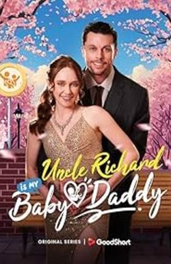 Uncle Richard Is My Baby Daddy