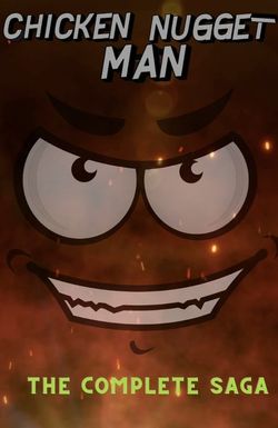 Chicken Nugget Man: The Complete Saga