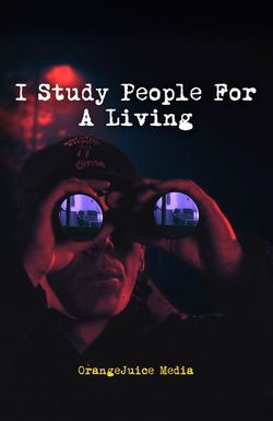 I Study People For A Living