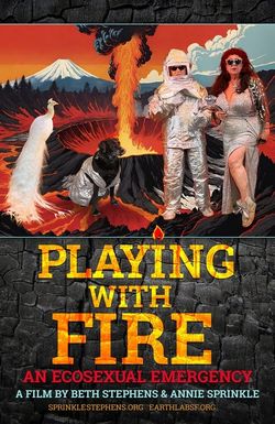Playing with Fire: An Ecosexual Emergency