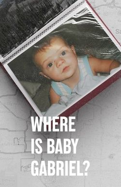 Where Is Baby Gabriel?