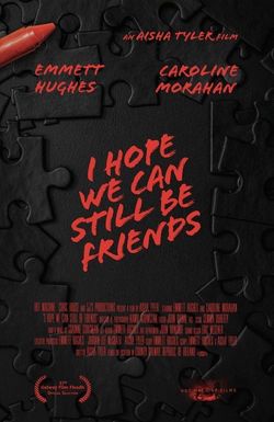 I Hope We Can Still Be Friends