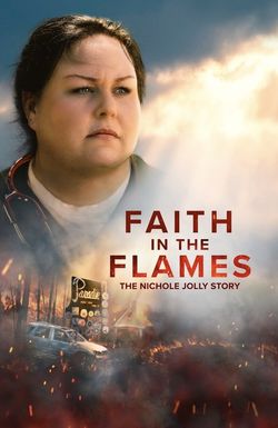 Faith in the Flames: The Nichole Jolly Story
