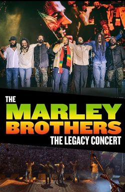 The Marley Brothers: The Legacy Concert