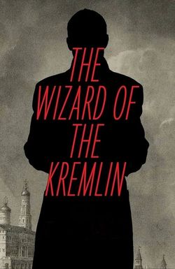 The Wizard of the Kremlin