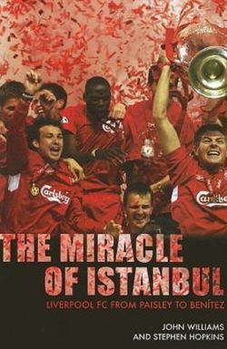 The Miracle of Istanbul Liverpool 2005