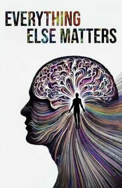 Everything Else Matters