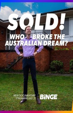 Sold! Who Broke the Australian Dream?