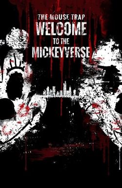 The Mouse Trap: Welcome to the Mickeyverse