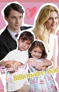 Twin's Love Trap for Billionaire Dad