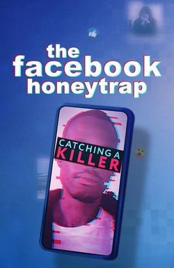 The Facebook Honeytrap: Catching A Killer