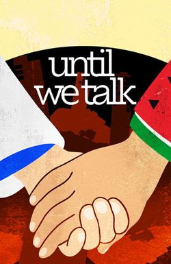 Until We Talk