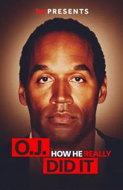 TMZ Presents | O.J.: How He Really Did It