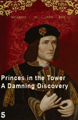Princes in the Tower: A Damning Discovery