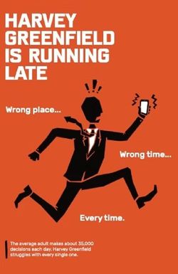 Harvey Greenfield is Running Late