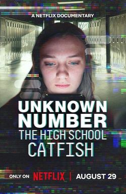 Unknown Number: The High School Catfish