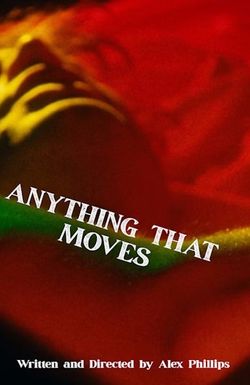 Anything That Moves